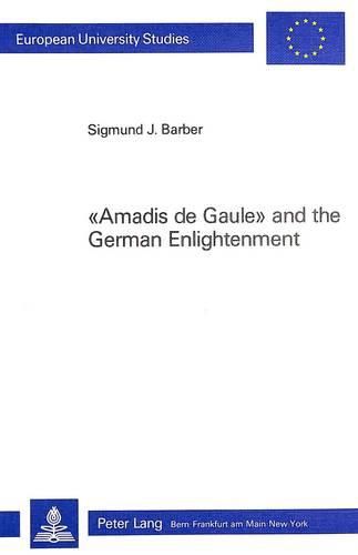 Amadis de Gaule and the German Enlightenment