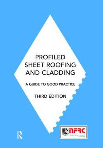 Cover image for Profiled Sheet Roofing and Cladding: A Guide to Good Practice