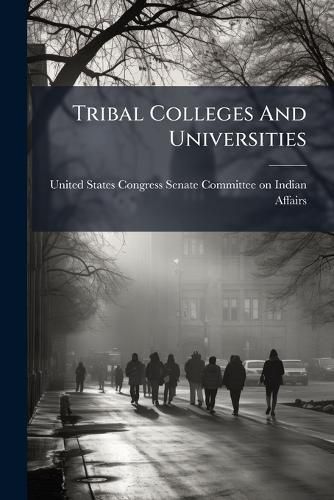 Cover image for Tribal Colleges And Universities