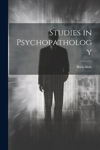 Cover image for Studies in Psychopathology