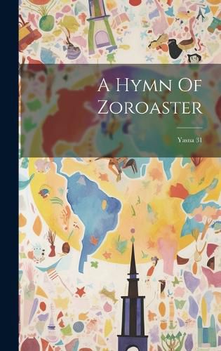 Cover image for A Hymn Of Zoroaster