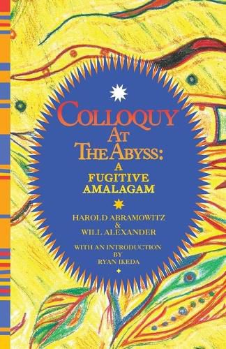 Cover image for Colloquy at the Abyss: A Fugitive Amalgam