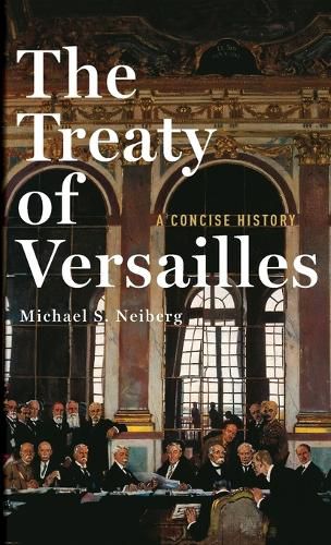 Cover image for The Treaty of Versailles: A Concise History