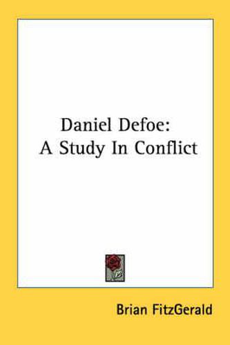 Daniel Defoe: A Study in Conflict