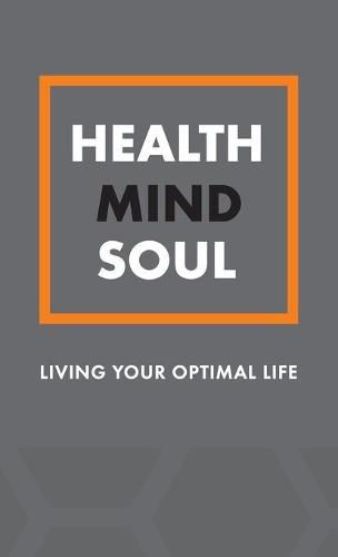 Cover image for Health Mind Soul: A Journal for Living Your Optimal Life
