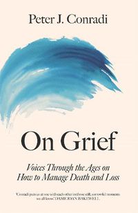 Cover image for On Grief: Voices through the ages on how to manage death and loss