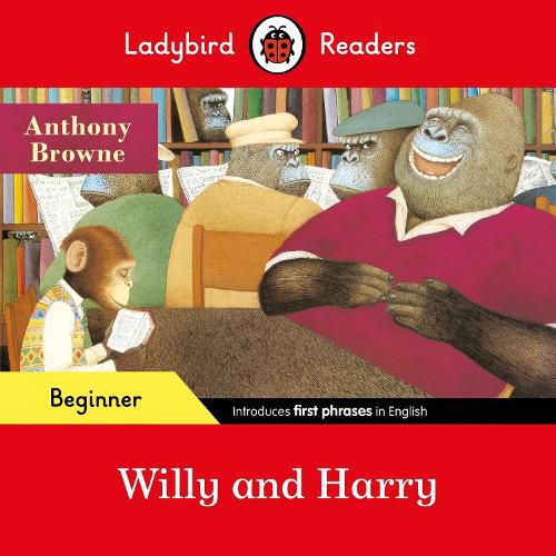 Cover image for Ladybird Readers Beginner Level - Anthony Browne - Willy and Harry (ELT Graded Reader)