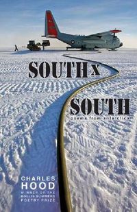 Cover image for South x South: Poems from Antarctica