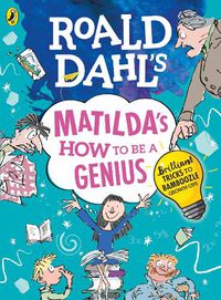 Cover image for Roald Dahl's Matilda's How to be a Genius