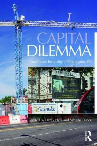Cover image for Capital Dilemma: Growth and Inequality in Washington, D.C.