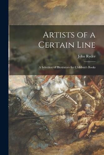 Cover image for Artists of a Certain Line: a Selection of Illustrators for Children's Books