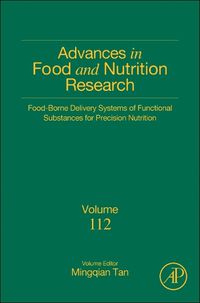 Cover image for Food-borne Delivery Systems of Functional Substances for Precision Nutrition: Volume 112