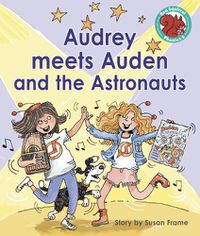 Cover image for Audrey meets Auden and the Astronauts