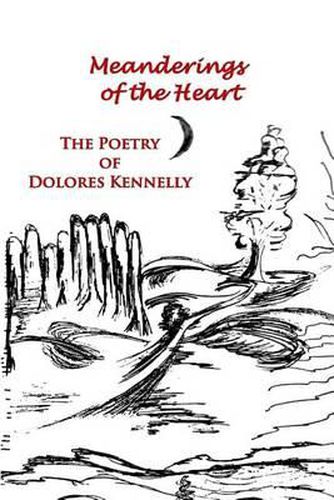 Meanderings of the Heart: The Poetry of Dolores Kennelly