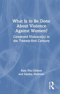 Cover image for What Is to Be Done About Violence Against Women?