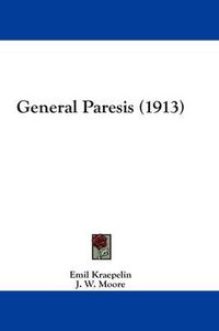 Cover image for General Paresis (1913)