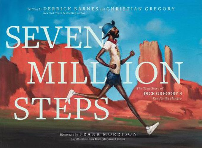 Cover image for Seven Million Steps: The True Story of Dick Gregory's Run for the Hungry