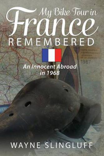 Cover image for My Bike Tour in France Remembered: An Innocent Abroad in 1968