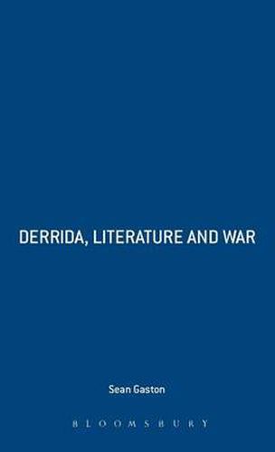 Cover image for Derrida, Literature and War: Absence and the Chance of Meeting