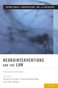 Cover image for Neurointerventions and the Law: Regulating Human Mental Capacity