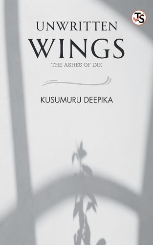 Cover image for Unwritten Wings : The Ashes Of Ink