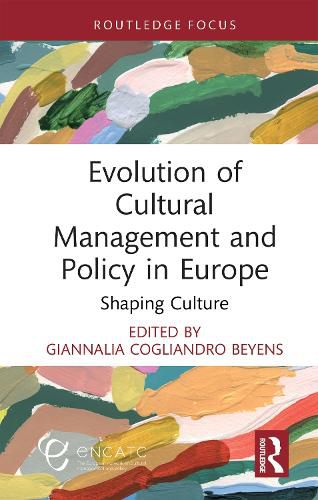 Cover image for Evolution of Cultural Management and Policy in Europe