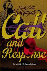 Cover image for Last Will and Testiment: Call and Response