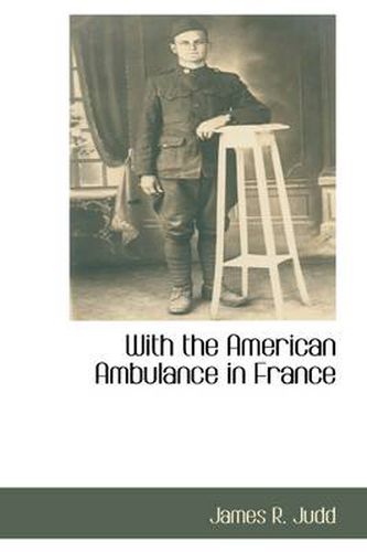 With the American Ambulance in France