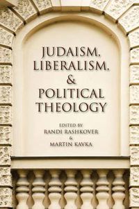 Cover image for Judaism, Liberalism, and Political Theology