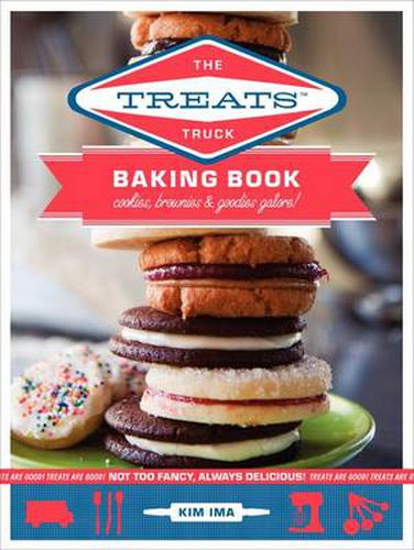 Cover image for The Treats Truck Baking Book: Cookies, Brownies & Goodies Galore!