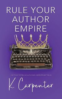 Cover image for Rule Your Author Empire