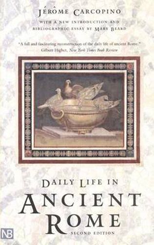 Cover image for Daily Life in Ancient Rome: The People and the City at the Height of the Empire; Second Edition