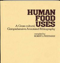 Cover image for Human Food Uses: A Cross-Cultural, Comprehensive Annotated Bibliography