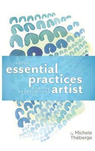 Cover image for Seven Essential Practices for the Professional Artist