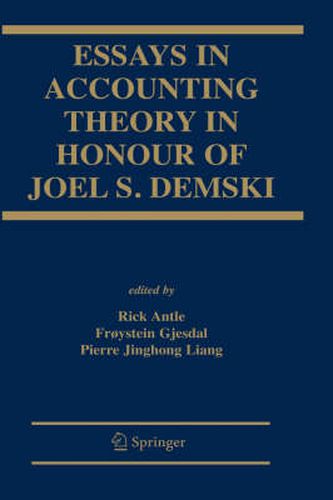 Essays in Accounting Theory in Honour of Joel S. Demski