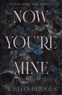 Cover image for Now You're Mine