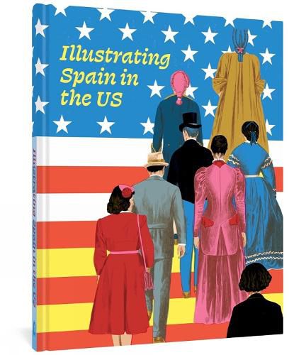 Cover image for Illustrating Spain In The US