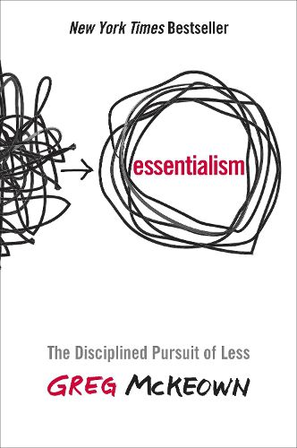 Cover image for Essentialism: The Disciplined Pursuit of Less