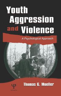 Cover image for Youth Aggression and Violence: A Psychological Approach