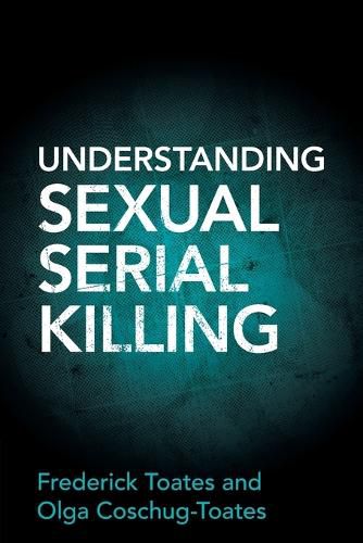 Cover image for Understanding Sexual Serial Killing