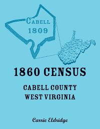 Cover image for 1860 Cabell County, West Virginia Census