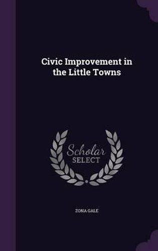 Civic Improvement in the Little Towns