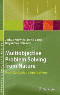 Cover image for Multiobjective Problem Solving from Nature: From Concepts to Applications