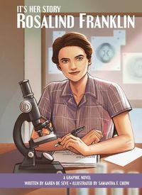 Cover image for It's Her Story Rosalind Franklin: A Graphic Novel