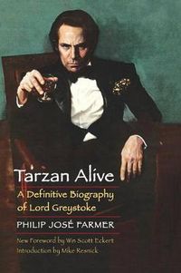 Cover image for Tarzan Alive: A Definitive Biography of Lord Greystoke