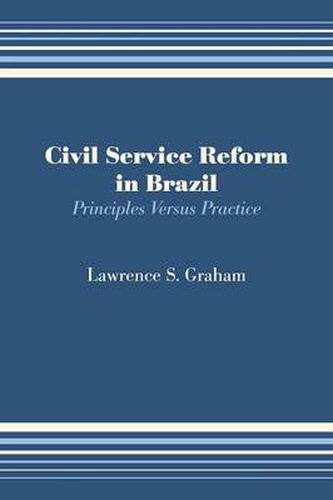 Cover image for Civil Service Reform in Brazil: Principles Versus Practice