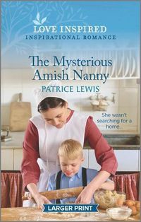 Cover image for The Mysterious Amish Nanny: An Uplifting Inspirational Romance