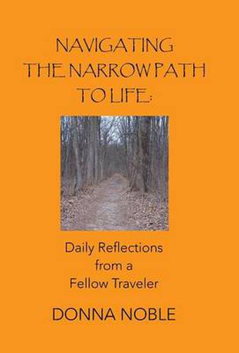 Cover image for Navigating the Narrow Path to Life: Daily Reflections from a Fellow Traveler