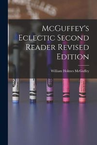 Cover image for McGuffey's Eclectic Second Reader Revised Edition