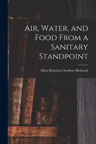 Air, Water, and Food From a Sanitary Standpoint